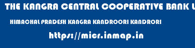 THE KANGRA CENTRAL COOPERATIVE BANK LIMITED  HIMACHAL PRADESH KANGRA KANDROORI KANDRORI  micr code